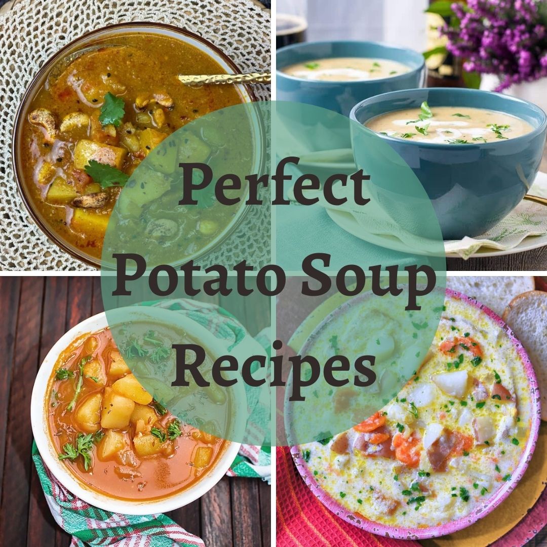 Perfect Potato Soup Recipes for Lunches